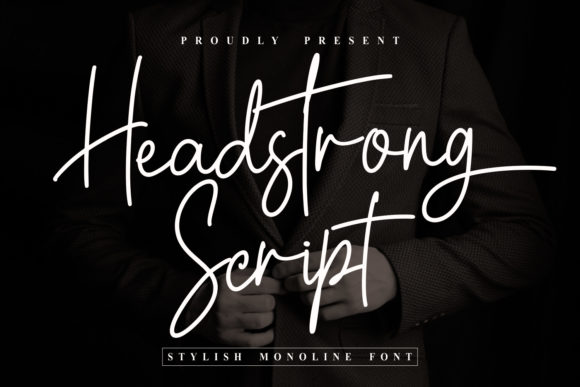 Headstrong Script: A Stylish Font for Campaigns